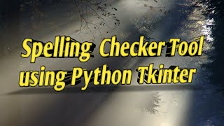 Spelling Checker Tool using Python Tkinter