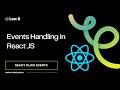 (#8) Event handling in React JS | React Onclick Event | React Events Examples | React Event Listener