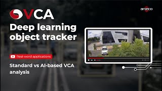 VCA deep learning object tracker | Standard vs AI-based analysis