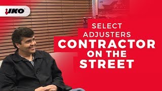 Contractor on the Street: Select Adjusters