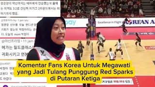 Komentar Fans Korea Untuk Megawati yang Jadi Tulang Punggung Red Sparks di Putaran Ketiga