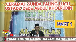 CERAMAH LUCU USTADZ DEDE ABDUL KHOERUDIN DI CIHERAS