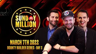 $215 SUNDAY MILLION: BOUNTY BUILDER SERIES - DAY 2 ♠️ Hosted by James, Joe & Benger ♠️ PokerStars