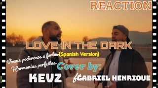 [FILIPINO REACTION VIDEO] | 🇧🇷 Love In The Dark (spanish version) - Kevz, Gabriel Henrique