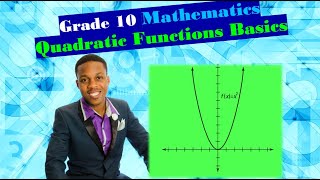 Grade 10 Mathematics: Vital Basics to Master Quadratic Functions (2020)