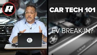 Car Tech 101: How to break-in your new electric car | Cooley On Cars