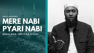 Mere Nabi Pyari Nabi - Imtiyaz Sidat - Urdu Nasheed - Tribute Junaid Jamshed
