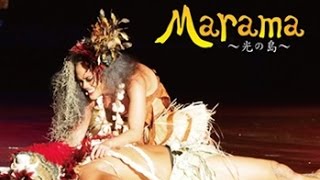 Marama 〜光の島〜 DIGEST【TAHITI ORA JAPAN TOUR 2014】