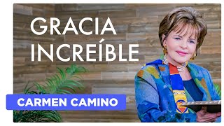 GRACIA INCREIBLE   Efesios 2:8 - Carmen Camino