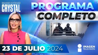 Noticias con Crystal Mendivil | Programa completo 23 de julio de 2024