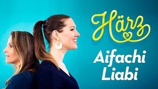 Härz – Aifachi Liabi (Offiziells Musigvideo)