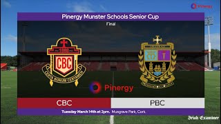 CBC v PBC - Pinergy Munster Schools Senior Cup Final