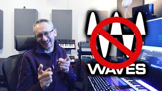 You're SORRY, Waves? NO WAY! (Waves plugins ALTERNATIVES)