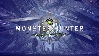 【MHW】この美しき、素晴らしい世界 ６話 後編 part2