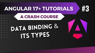 Angular 17 Tutorial - Data Binding and Its Types #3