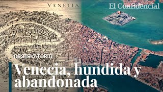 ¡Ciao, Venecia! Por qué huyen a miles los venecianos de la ciudad más bella del mundo