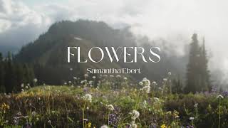 Samantha Ebert  - Flowers (Official Lyric Video)