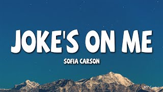 Sofia Carson - Joke's On Me (Lyrics)