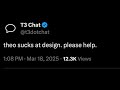 Fixing T3 Chat’s Biggest Problem (me)