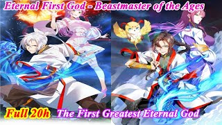 Beastmaster of the Ages FULL Chapter 1-190 - Eternal First God - Manhwa Recap - Manhua Recap