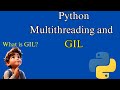 What is Python GIL ? | Global Interpreter Lock (GIL) in 5 minutes | GIL’s Impact on Multithreading