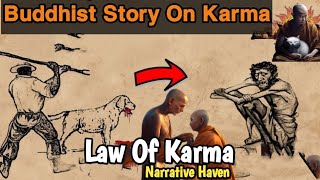 what is karma|| LAW  OF KARMA EFFECT YOUR  LIFE || Buddhist Story On Karma