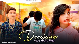 Deewane Hum Nahi Hote | Ajaz Ahmed | Shyrinn Anicka | Latest Hindi Sad Songs 2022 | Meerut Star