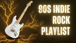 ROCK INDIE PLAYLIST 90S
