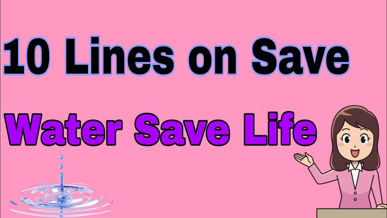 10 Lines On Save Water Save Life| Save Water Save Life| 2020| #PK ...