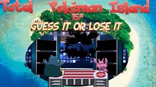 Total Pokemon Island #16 (FULL EPISODE) Guess It Or Lose It