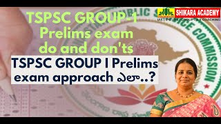 TSPSC GROUP I Prelims exam do and don'ts TSPSC GROUP I Prelims exam approach ela