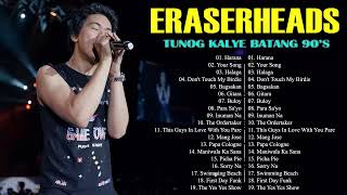 Eraserheads, Bamboo,Parokya Ni Edgar, Rivermaya, Siakol, Aegis, Asin   Tunog Kalye Songs 90s 2022