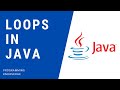 Loops in Java | For, While, Do While Loops | Java Course | Using Different Types of Java Loops