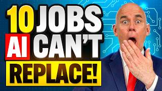 TOP 10 JOBS AI CAN NEVER REPLACE! (Are You Safe?)