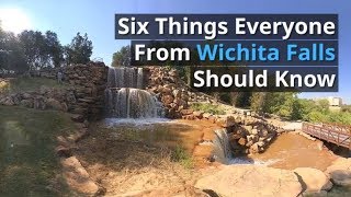 Six Things Everyone From Wichita Falls Should Know