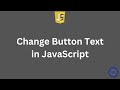 Change Button Text in JavaScript