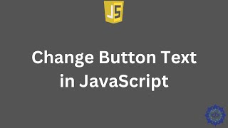 Change Button Text in JavaScript