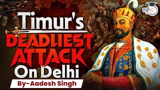 Timur's Invasion of India and Sack of Delhi | Timurid Invasion | History | By Aadesh | StudyIQ IAS