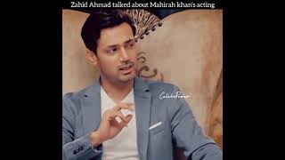 Zahid Ahmed Talked Abour Mahira Khan Acting |Whatsapp Status |