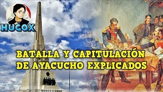 ¿No existió la BATALLA DE AYACUCHO? ¿Fue nefasta la Capitulación de Ayacucho? | HugoX