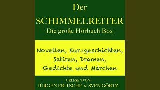 Kapitel 4.15 - Der Schimmelreiter - Sowie zahlreiche weitere Meisterwerke der Weltliteratur