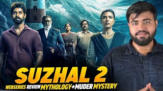 Suzhal The Vortex Season 2 Webseries Review