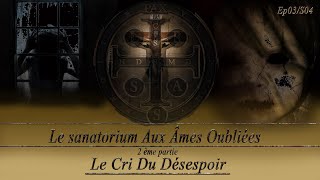 #Le Sanatorium des Âmes Oubliées #Ep03.S04 #E.S.P.R.I#Entités#TCI#Spiritisme#Enquête#Expérience#