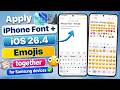 Apply iPhone Bold Font + iOS 26.4 Emojis together on any Samsung!