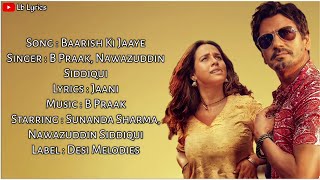 Baarish Ki Jaaye Lyrics by B Praak ft. Nawazuddin Siddiqui Is Brand New Hindi Song