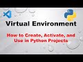 Virtual Environment in Python Projects: How to Create, Activate, and Use it