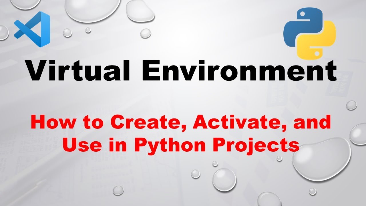 Virtual Environment In Python Projects: How To Create, Activate, And ...