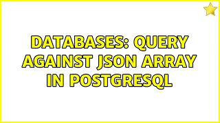 Databases: Query against JSON array in PostgreSQL