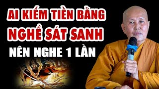 Ai đang kiếm tiền từ Nghiệp Sát Sanh nên nghe bài giảng này 1 lần - Sư Cô Tâm Tâm