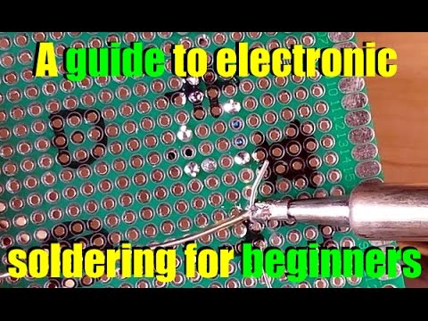 A Guide To Electronic Soldering For Beginners - YouTube